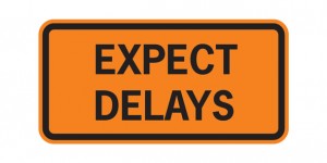 Expect Delays!